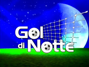 Gol di notte TV