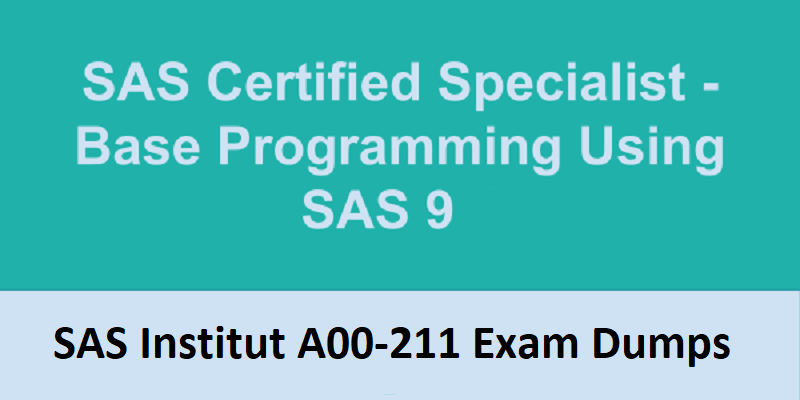 Pass Your SAS Institute A00-211 Examination On First try Here is how